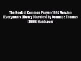 The Book of Common Prayer: 1662 Version (Everyman's Library Classics) by Cranmer Thomas (1999)