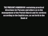THE PARSON'S HANDBOOK containing practical directions for Parsons and others as to the management