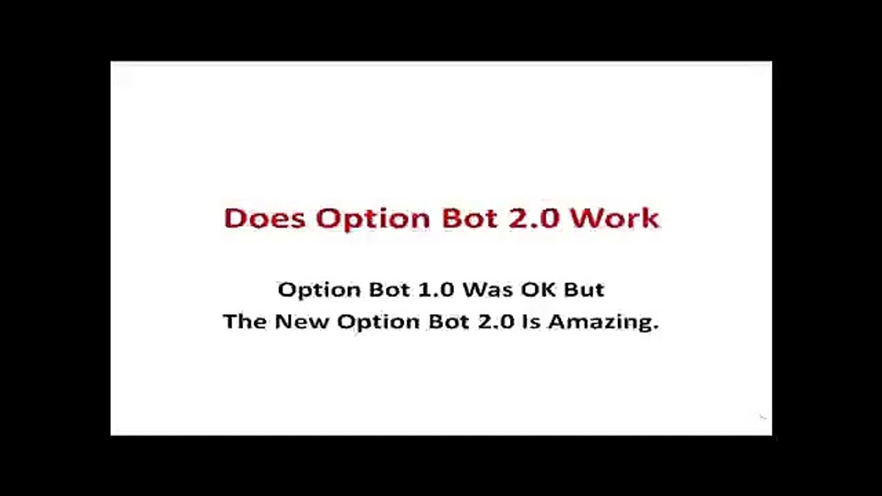 Option Bot 2 0 Review Does Option Bot 2 0 Really Work Or Is It Just Another Binary Option Scam