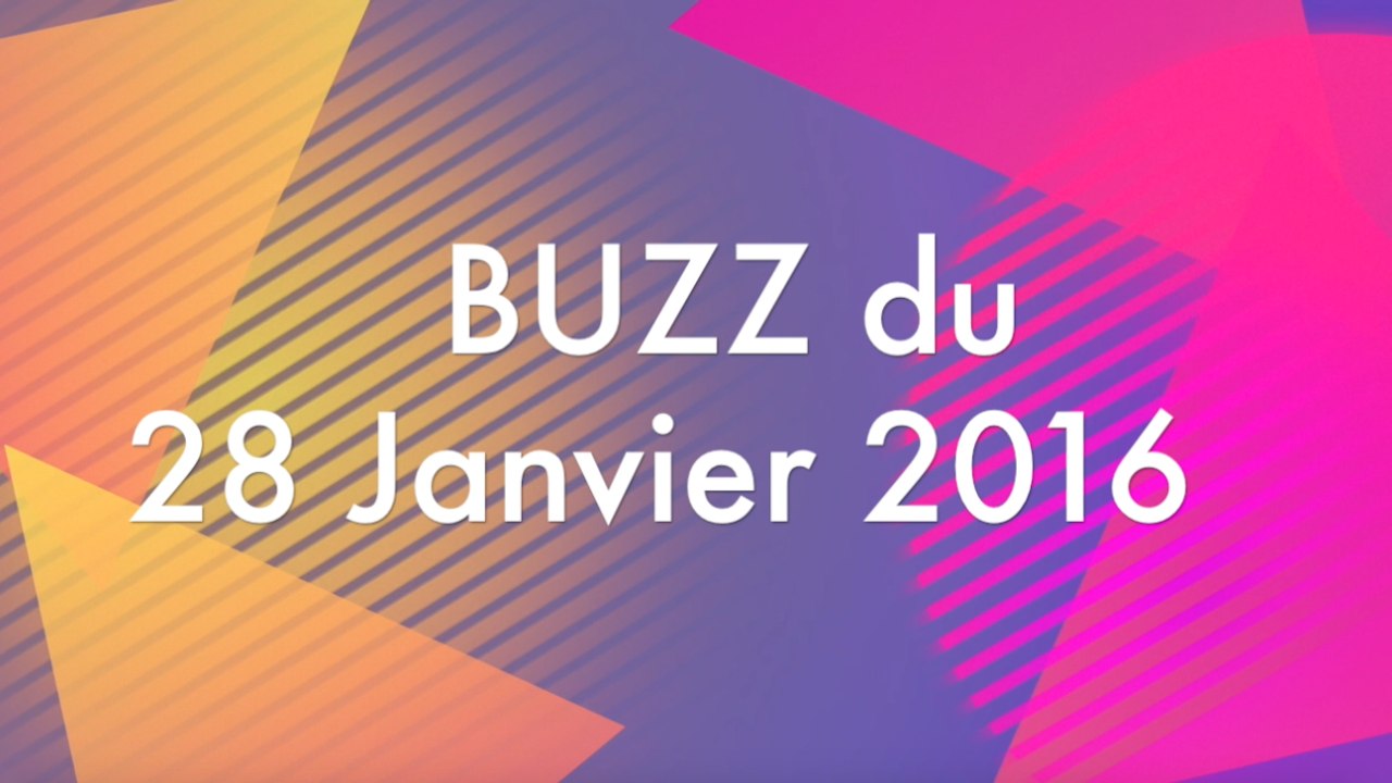 BUZZ du 28 Janvier 2016