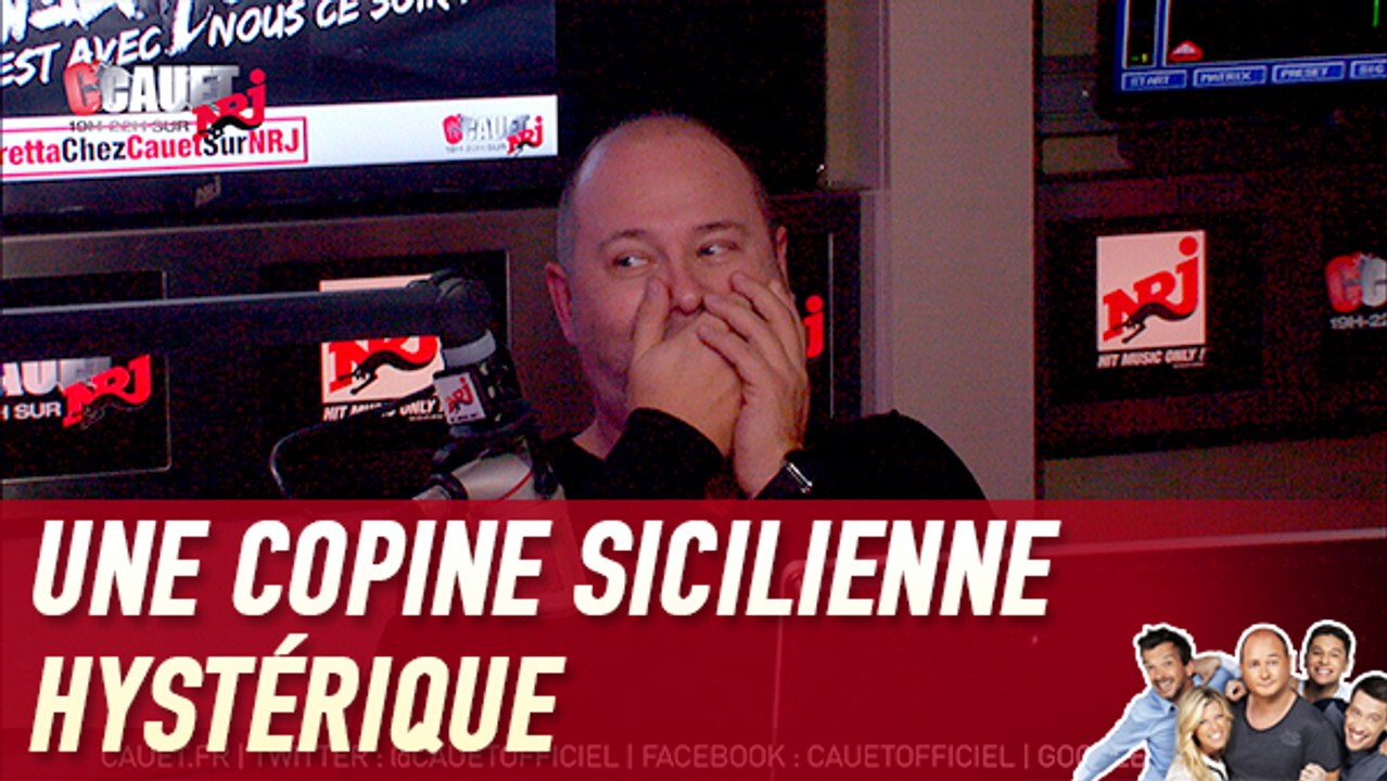 Une copine sicilienne complètement hystérique - C'Cauet sur NRJ