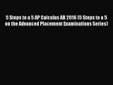 5 Steps to a 5 AP Calculus AB 2016 (5 Steps to a 5 on the Advanced Placement Examinations Series)