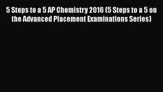 5 Steps to a 5 AP Chemistry 2016 (5 Steps to a 5 on the Advanced Placement Examinations Series)