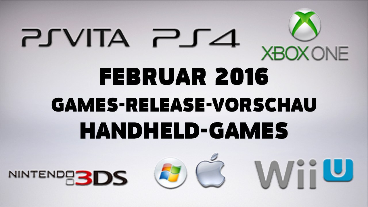 Games-Release-Vorschau - Februar 2016 - Handheld // powered by Konsolenschnäppchen.de
