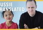 Aussie Vloggers Translate Australian Colloquialisms