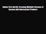 [PDF Download] Author First Aid Kit: Creating Multiple Streams of Income with Information Products