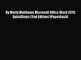 [PDF Download] By Marty Matthews Microsoft Office Word 2010 QuickSteps (2nd Edition) [Paperback]