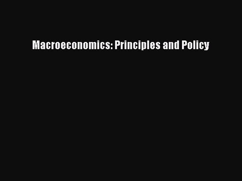 (PDF Download) Macroeconomics: Principles and Policy Read Online