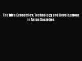 [PDF Download] The Rice Economies: Technology and Development in Asian Societies [Download]