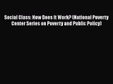 [PDF Download] Social Class: How Does It Work? (National Poverty Center Series on Poverty and