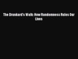 The Drunkard's Walk: How Randomness Rules Our Lives  Free Books