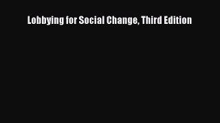 (PDF Download) Lobbying for Social Change Third Edition Read Online