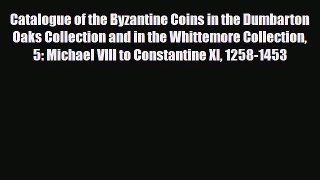 [PDF Download] Catalogue of the Byzantine Coins in the Dumbarton Oaks Collection and in the
