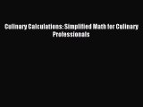 (PDF Download) Culinary Calculations: Simplified Math for Culinary Professionals Read Online