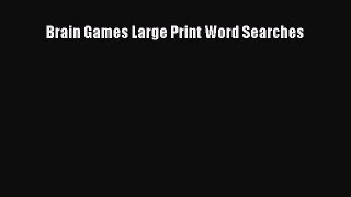 Brain Games Large Print Word Searches  Read Online Book