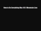 [PDF Download] How to Do Everything Mac OS X Mountain Lion [Download] Online