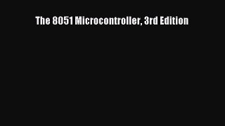 [PDF Download] The 8051 Microcontroller 3rd Edition [Read] Full Ebook