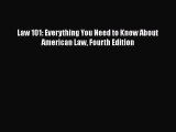 Law 101: Everything You Need to Know About American Law Fourth Edition  Read Online Book