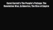PDF Download Garet Garrett's The People's Pottage: The Revolution Was Ex America The Rise of