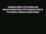 Complete Guide to Prescription and Nonprescription Drugs 2015 (Complete Guide to Prescription