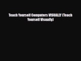 [PDF Download] Teach Yourself Computers VISUALLY (Teach Yourself Visually) [Read] Full Ebook