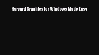 [PDF Download] Harvard Graphics for Windows Made Easy [Read] Full Ebook