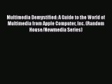 [PDF Download] Multimedia Demystified: A Guide to the World of Multimedia from Apple Computer