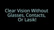 Clear Vision Without Glasses, Contacts, Or Lasik!