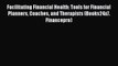 (PDF Download) Facilitating Financial Health: Tools for Financial Planners Coaches and Therapists
