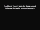 (PDF Download) Teaching in Today's Inclusive Classrooms: A Universal Design for Learning Approach