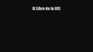 [Téléchargement PDF] El Libro de la UCI [PDF] Télécharger Livre Complet