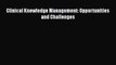 [PDF Download] Clinical Knowledge Management: Opportunities and Challenges [Download] Online