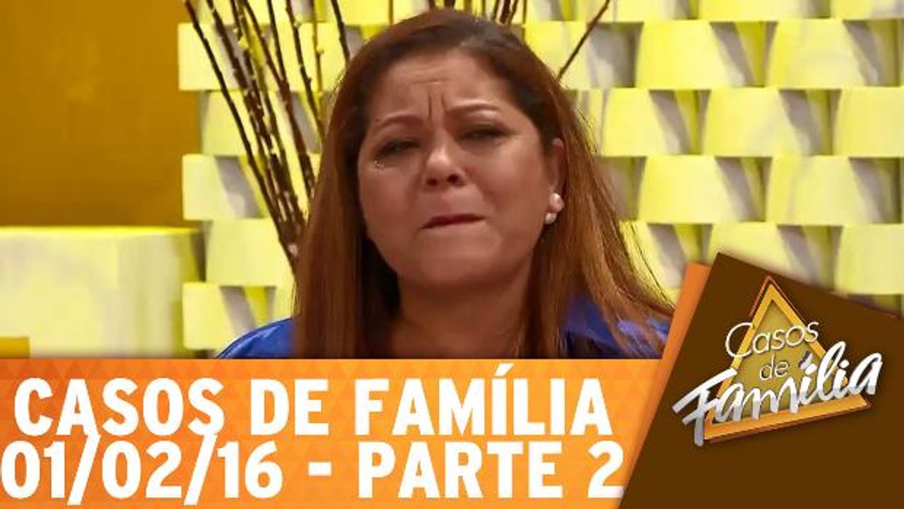 É minha mãe, mas não sou obrigada a gostar dela! - 01.02.15 - Parte 2