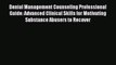 Denial Management Counseling Professional Guide: Advanced Clinical Skills for Motivating Substance