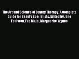 The Art and Science of Beauty Therapy: A Complete Guide for Beauty Specialists. Edited by Jane