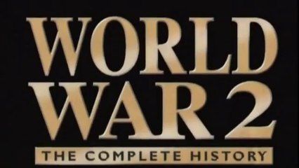 WWII The Complete History Episode 11 of 13