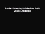 [PDF Download] Standard Cataloging for School and Public Libraries 4th Edition [PDF] Full Ebook