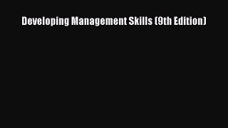 (PDF Download) Developing Management Skills (9th Edition) PDF