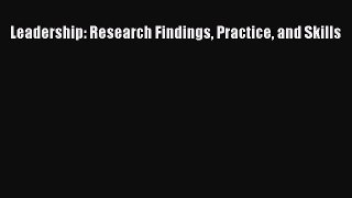 (PDF Download) Leadership: Research Findings Practice and Skills PDF