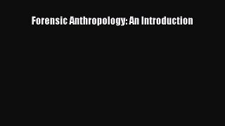 Forensic Anthropology: An Introduction  Free Books