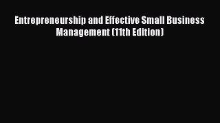 (PDF Download) Entrepreneurship and Effective Small Business Management (11th Edition) Read