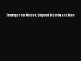 (PDF Download) Transgender Voices: Beyond Women and Men Read Online
