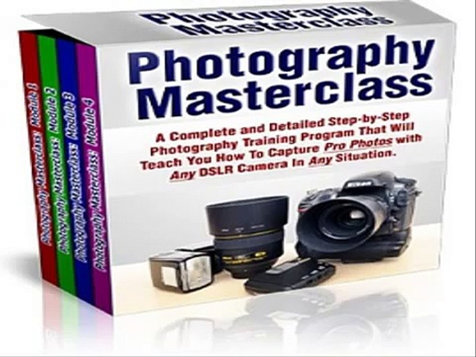 Photography Masterclass -  Learning Digital Photography