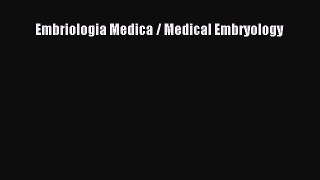[Téléchargement PDF] Embriologia Medica / Medical Embryology [PDF] Télécharger Livre Complet