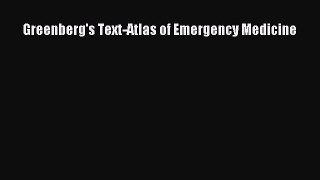 [Téléchargement PDF] Greenberg's Text-Atlas of Emergency Medicine [PDF] Télécharger Livre Complet