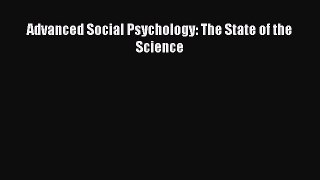 [PDF Download] Advanced Social Psychology: The State of the Science [Read] Online