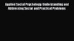 [PDF Download] Applied Social Psychology: Understanding and Addressing Social and Practical