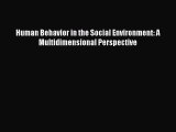 [PDF Download] Human Behavior in the Social Environment: A Multidimensional Perspective [Download]