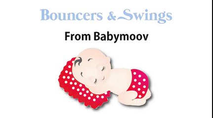 Bouncers & Swings From Babymoov