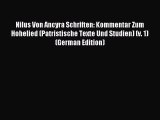 (PDF Download) Nilus Von Ancyra Schriften: Kommentar Zum Hohelied (Patristische Texte Und Studien)